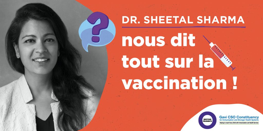 Dr. Sheetal Sharma, Présidente du conseil des OSC de GAVI, répond à nos questions sur la vaccination